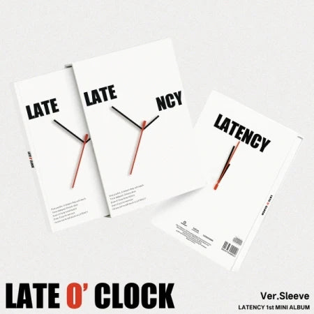 LATENCY - LATE O’ CLOCK (SLEEVE VER.)
