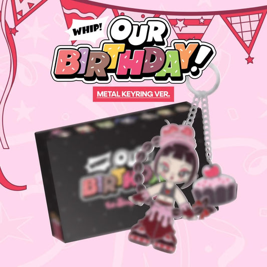 OURBIRTHDAY - OUR BIRTHDAY (KEYRING VER.)